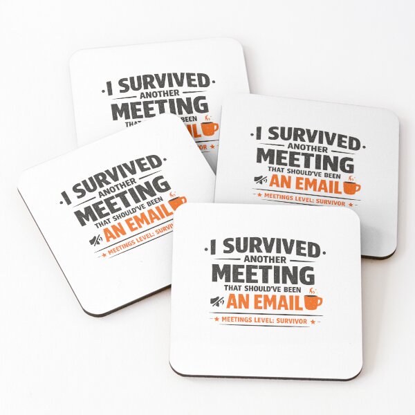 Item preview, I Survived Another Meeting That Should've Been an Email | Meetings Level: Survivor designed and sold by Ripoubsb.