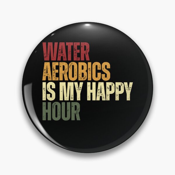 Item preview, Water Aerobics Is My Happy Hour Water Fitness Enthusiast designed and sold by RetroMini2026.