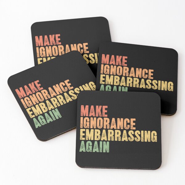Item preview, Make Ignorance Embarrassing Again Progressive Social Statement designed and sold by RetroMini2026.