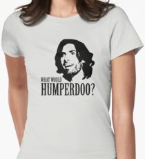 What Would Humperdoo? Women's Fitted T-Shirt