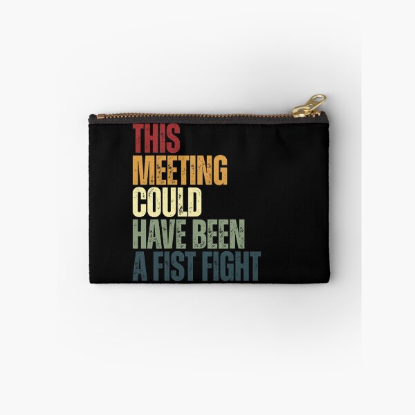 Item preview, This Meeting Could Have Been A Fist Fight Workplace Office Professionals Humor designed and sold by RetroMini2026.