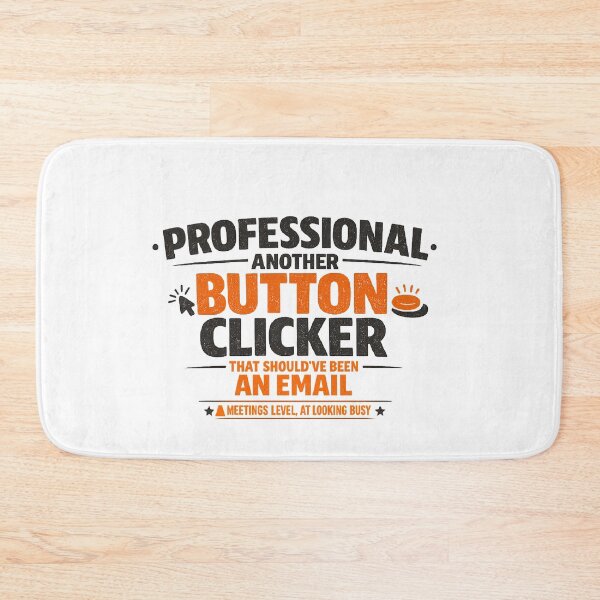 Item preview, Professional Button Clicker | Highly Skilled at Looking Busy designed and sold by Ripoubsb.