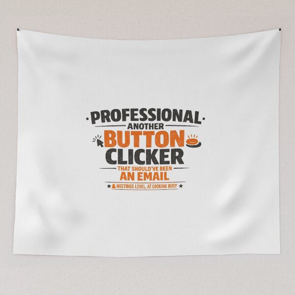 Item preview, Professional Button Clicker | Highly Skilled at Looking Busy designed and sold by Ripoubsb.