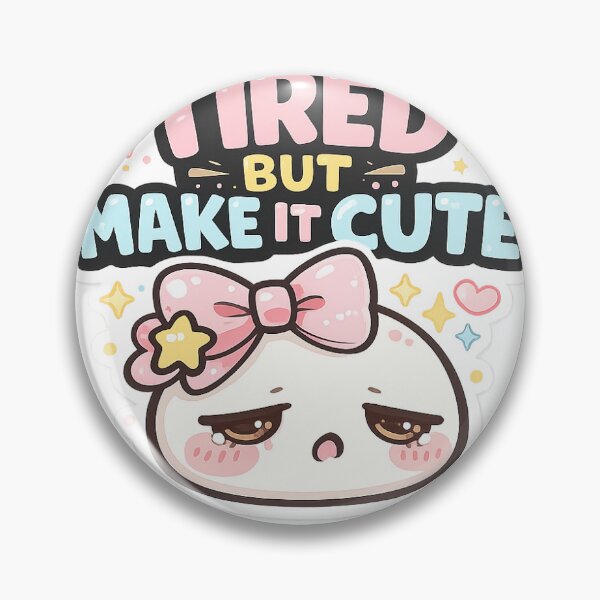 Item preview, Tired But Make It Cute Sticker designed and sold by RedRubyBubble.