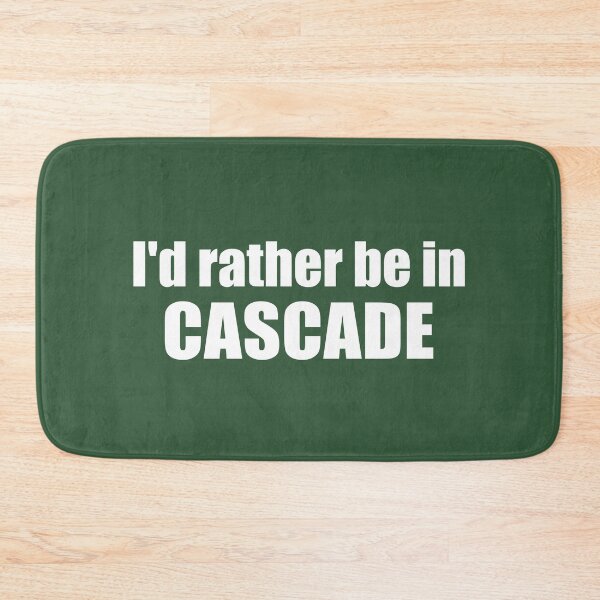 Item preview, I'd Rather Be In Cascade Idaho designed and sold by Esskay Designs.