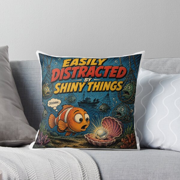 Item preview, Easily Distracted By Shiny Things Funny Fish designed and sold by Nano-Threads.