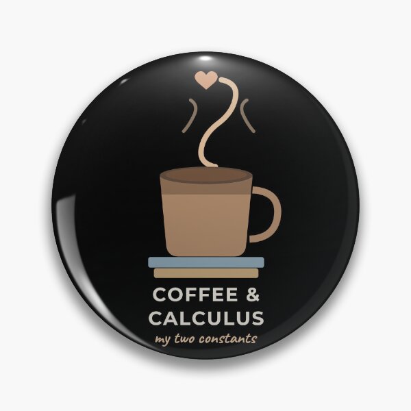 Item preview, Coffee and Calculus My Two Constants designed and sold by The Cozy Design Studio.