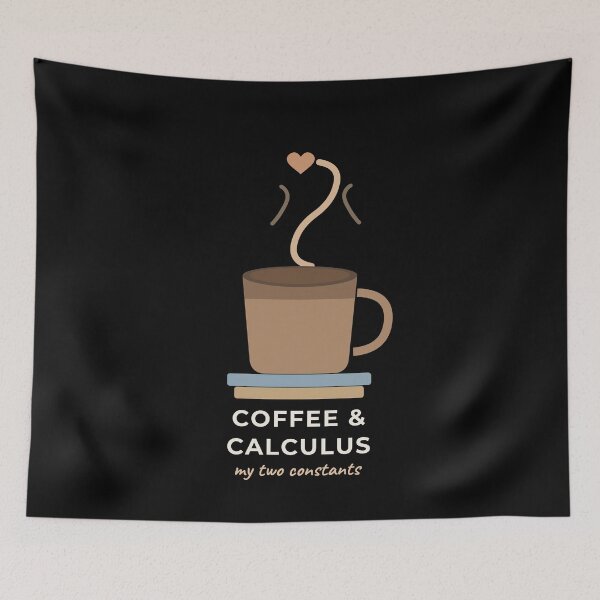 Item preview, Coffee and Calculus My Two Constants designed and sold by The Cozy Design Studio.
