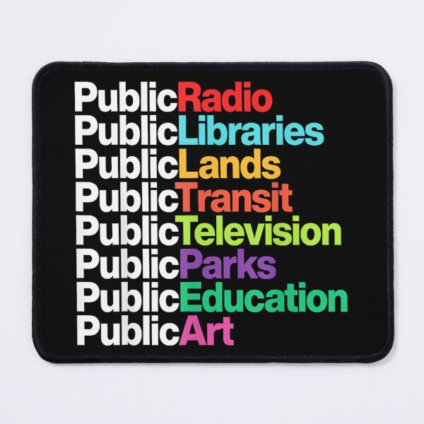 Item preview, Public Radio Libraries Lands Transit Television Parks Art designed and sold by CherylCGarrison.