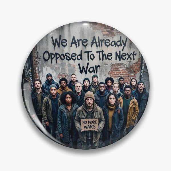 Item preview, We Are Already Opposed to The Next War designed and sold by Home Decor Art.