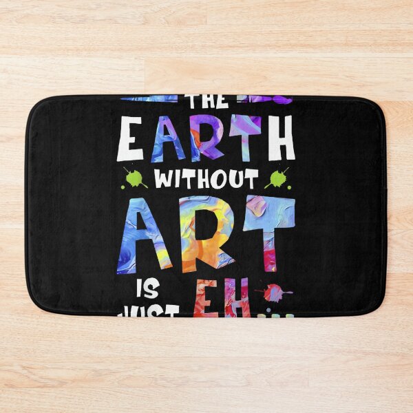 Item preview, The Earth Without Art is Just EH designed and sold by CherylCGarrison.