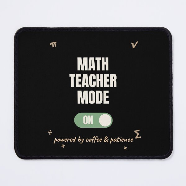 Item preview, Math Teacher Mode On Funny Teacher designed and sold by The Cozy Design Studio.