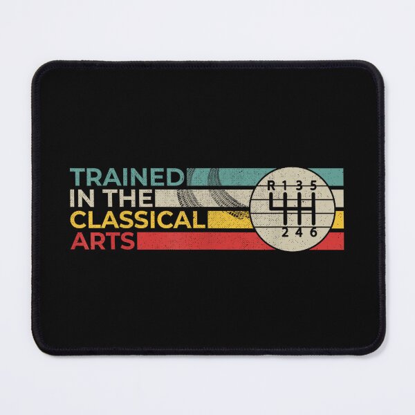 Item preview, Trained in the Classical Arts Speed Manual Transmission designed and sold by CherylCGarrison.
