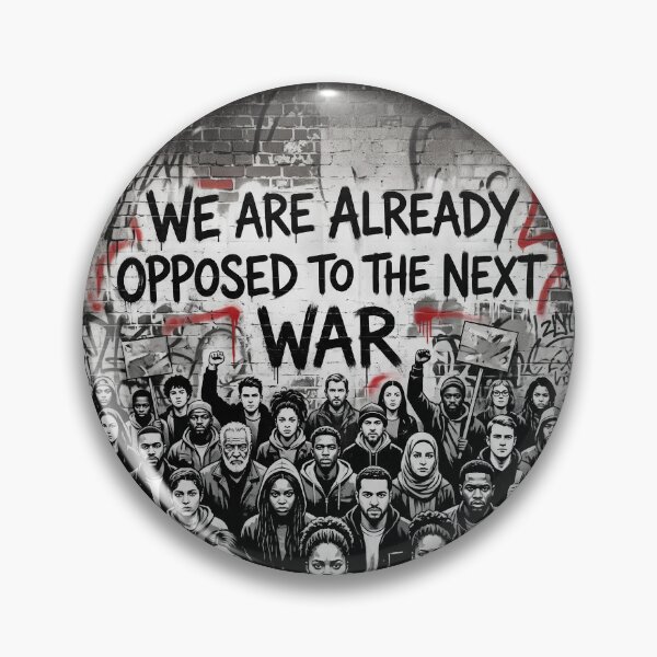 Item preview, We Are Already Opposed to The Next War designed and sold by Home Decor Art.