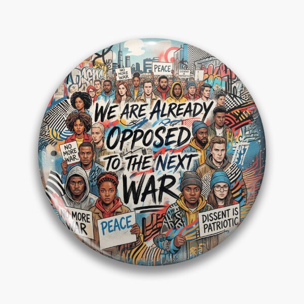 Item preview, We Are Already Opposed to The Next War designed and sold by Home Decor Art.