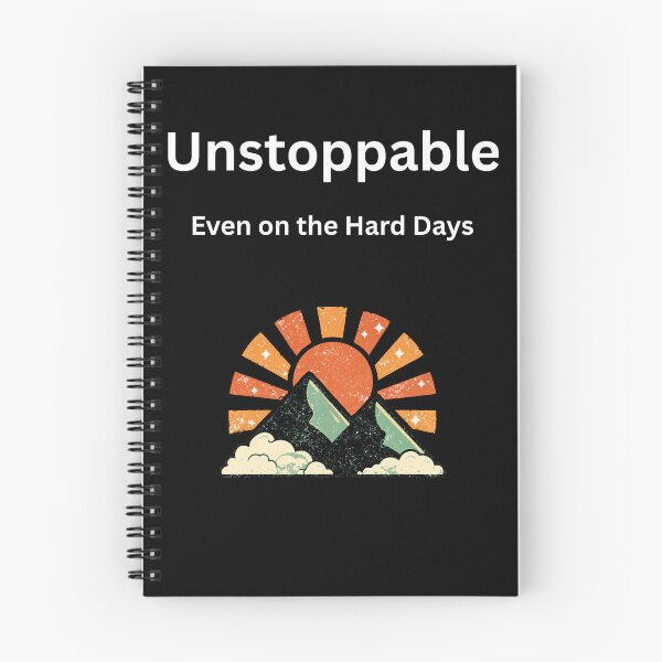 Item preview, Unstoppable Even On The Hard Days| Motivational Quote mountain designed and sold by Tws-Tees.