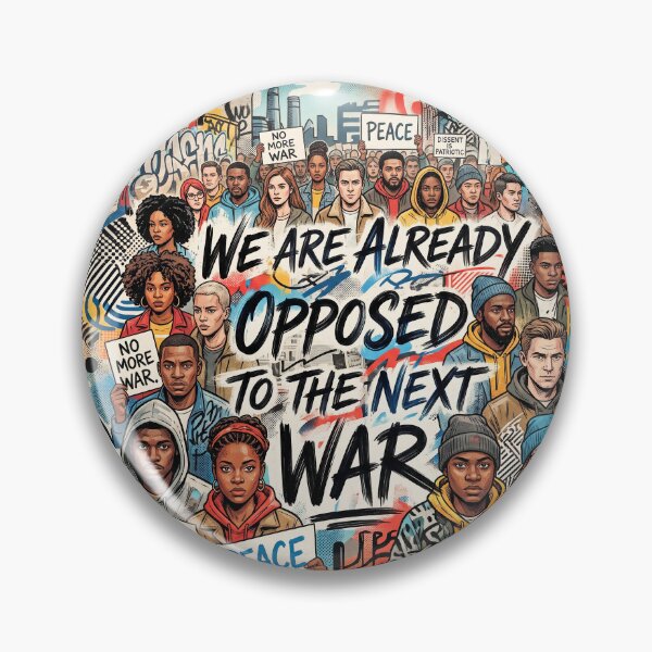 Item preview, We Are Already Opposed to The Next War designed and sold by Home Decor Art.