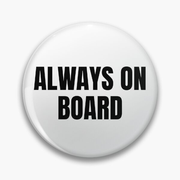 Item preview, Always on Board (Black) designed and sold by ShipCrewNation.