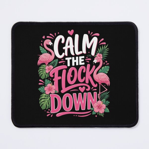 Item preview, Calm The Flock Down Funny Flamingo Tropical Sarcasm designed and sold by haitrieuic96.