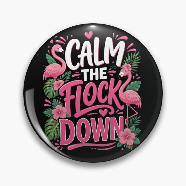 Item preview, Calm The Flock Down Funny Flamingo Tropical Sarcasm designed and sold by haitrieuic96.