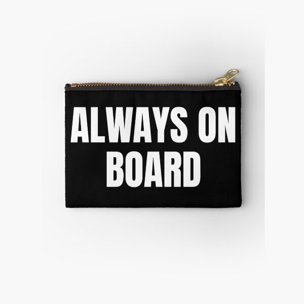 Item preview, Always on Board (White) designed and sold by ShipCrewNation.