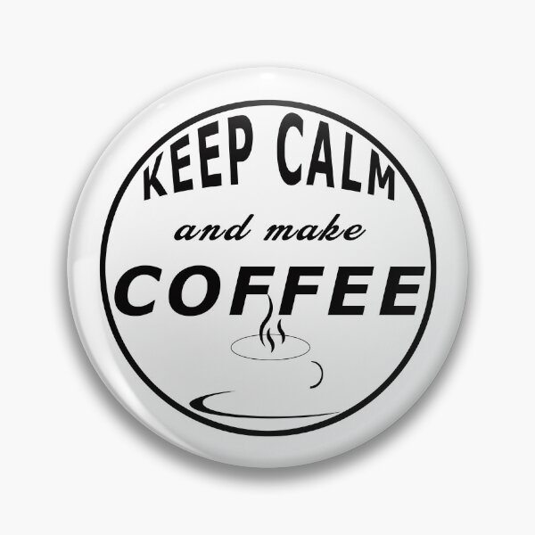 Item preview,  Keep Calm and make Coffee designed and sold by BUTTER7FLY.