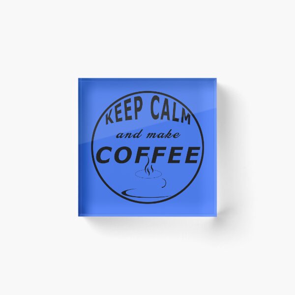 Item preview,  Keep Calm and make Coffee designed and sold by BUTTER7FLY.