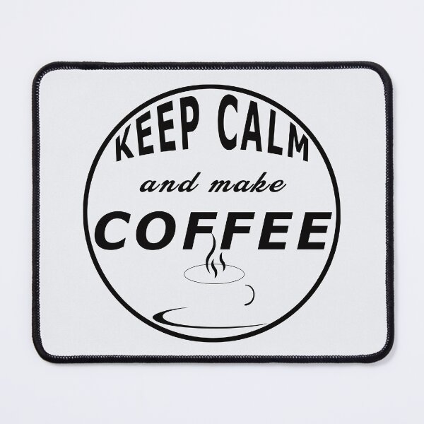 Item preview, Keep Calm and make Coffee designed and sold by BUTTER7FLY.