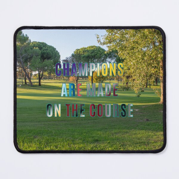 Item preview, Champions are Made on the Course #2 designed and sold by Holy JM Designs.