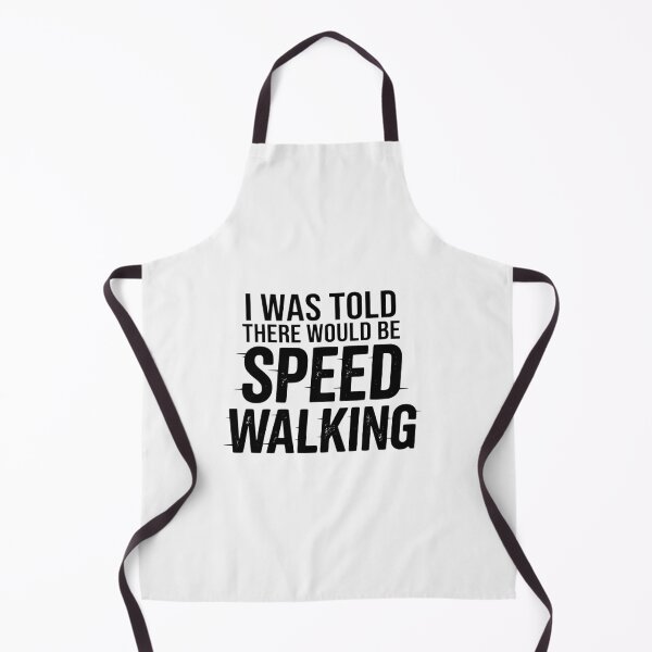 Item preview, I Was Told There Would Be Speed Walking Funny Exercise Design designed and sold by Lozarux.