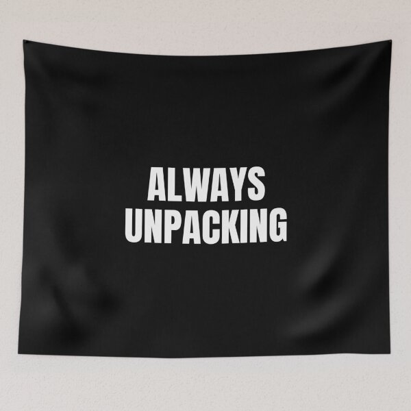 Item preview, Always Unpacking (White) designed and sold by ShipCrewNation.