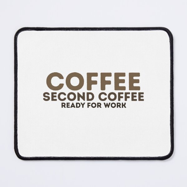 Item preview, Coffee - Ready for Work designed and sold by ModernMoodPrint.