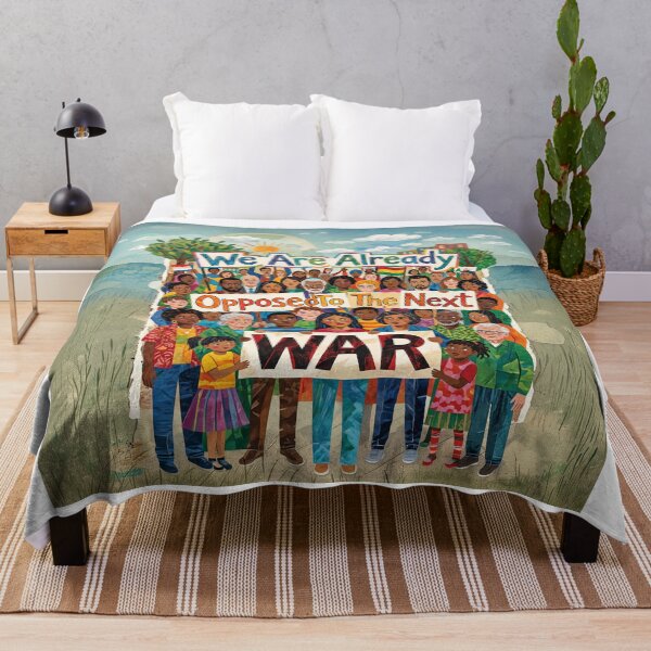Item preview, We Are Already Opposed to The Next War designed and sold by Home Decor Art.