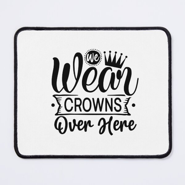 Item preview, We Wear Crowns designed and sold by tellit24seven.