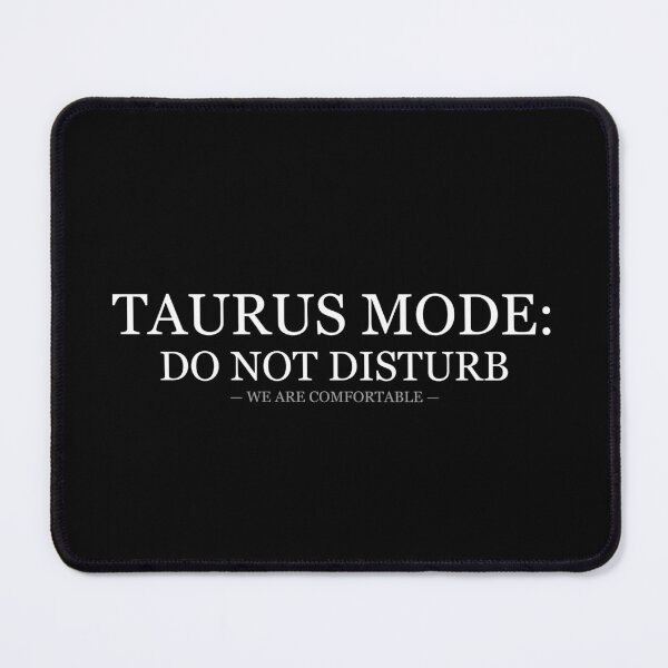 Item preview, Taurus Mode Do Not Disturb We Are Comfortable designed and sold by LowKesDesigns.