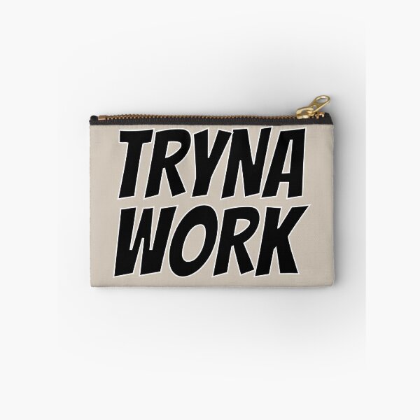 Item preview, TRYNA WORK designed and sold by Odd-Squared.