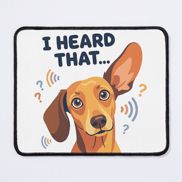 Item preview, I Heard That Funny Dachshund Ear Meme Design designed and sold by jgoteiner.