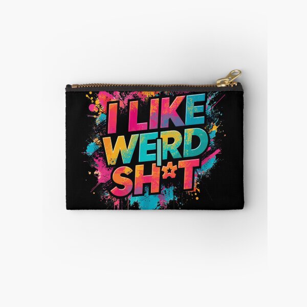 Item preview, I like weird sht designed and sold by whatthefoxsays.