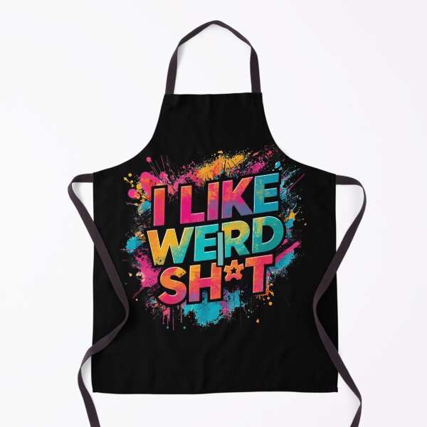 Item preview, I like weird sht designed and sold by whatthefoxsays.
