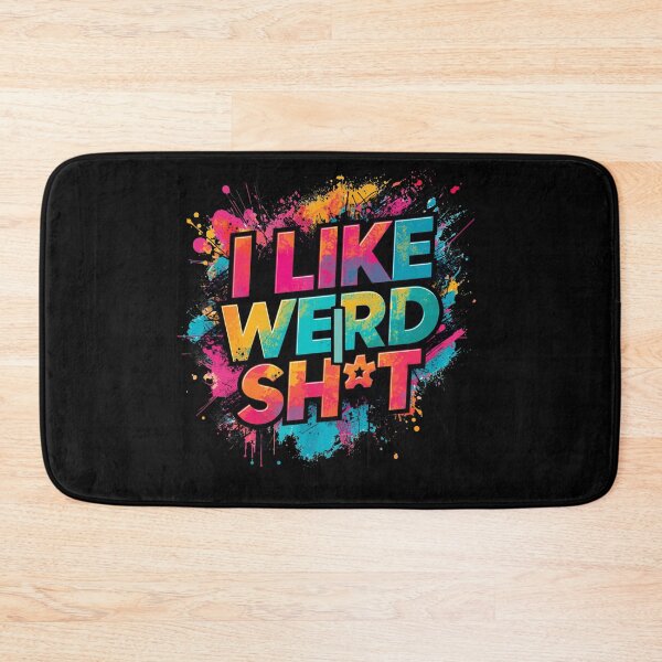 Item preview, I like weird sht designed and sold by whatthefoxsays.