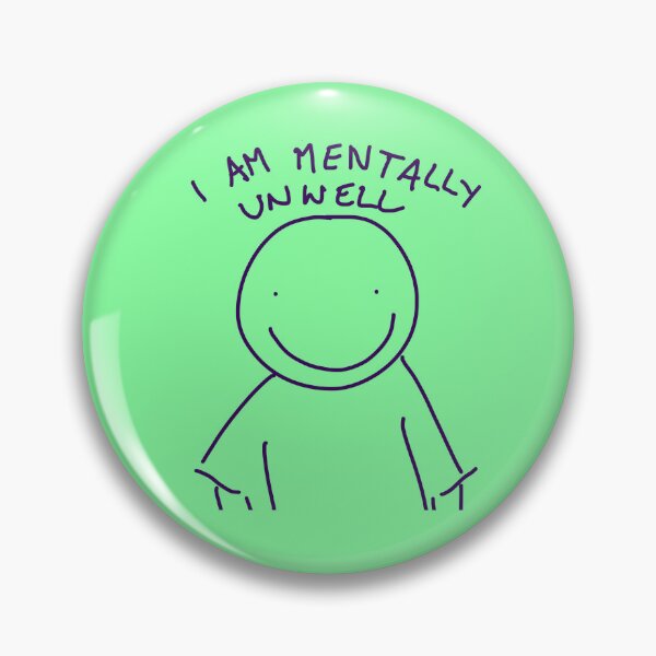 Item preview, I Am Mentally Unwell Green designed and sold by im-unhinged-ok.