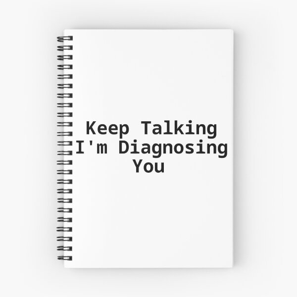 Item preview, Keep Talking I'm Diagnosing You-Funny designed and sold by AnitaCreations.