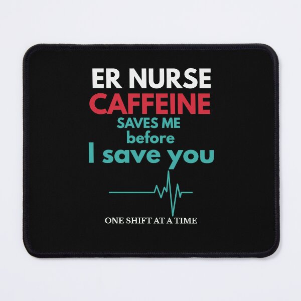 Item preview, ER Nurse Caffeine Saves Me First designed and sold by amndro.