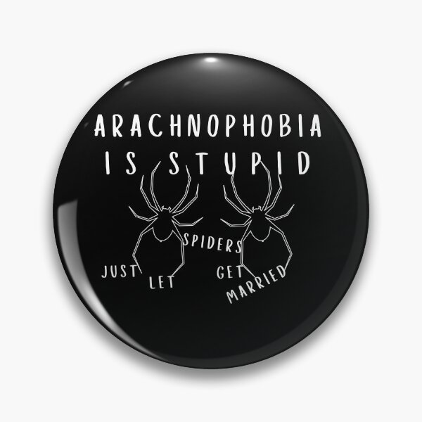 Item preview, Arachnophobia is Stupid Just Let Spiders Get Married Funny designed and sold by faridman.