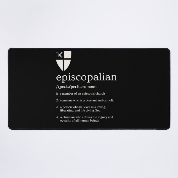 Item preview, Episcopalian Definition designed and sold by Canterbury Episcopal Campus Ministry at Texas Tech University .