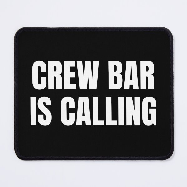 Item preview, Crew Bar is Calling (White) designed and sold by ShipCrewNation.