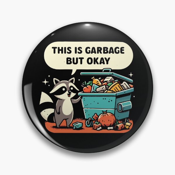 Item preview, This Is Garbage But Okay  designed and sold by Scaryzz.