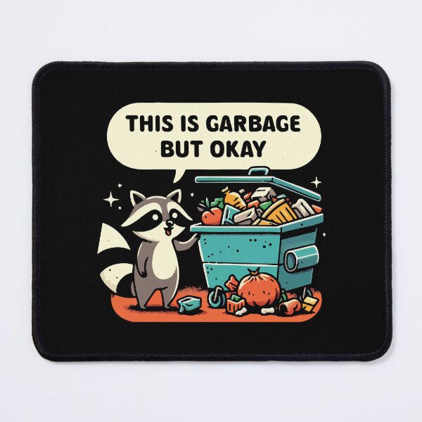 Item preview, This Is Garbage But Okay  designed and sold by Scaryzz.