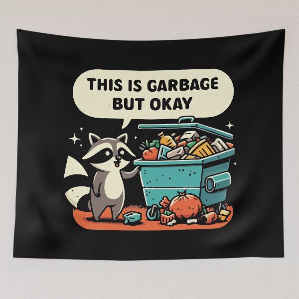 Item preview, This Is Garbage But Okay  designed and sold by Scaryzz.