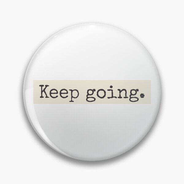Item preview, Keep Going designed and sold by PublicArtDesign.